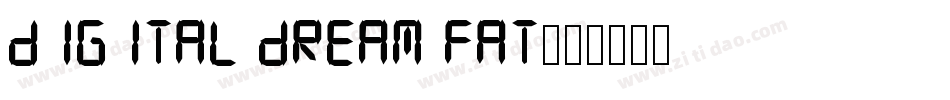 Digital dream Fat字体转换